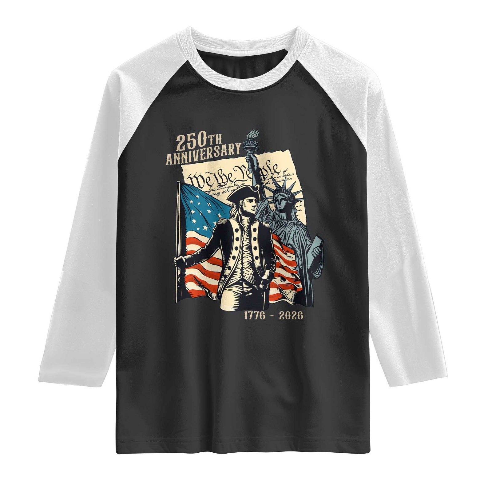 250th Anniversary 1776-2026 We The People Raglan Shirt George Washington and Statue of Liberty History Pride TS02 Black White Print Your Wear