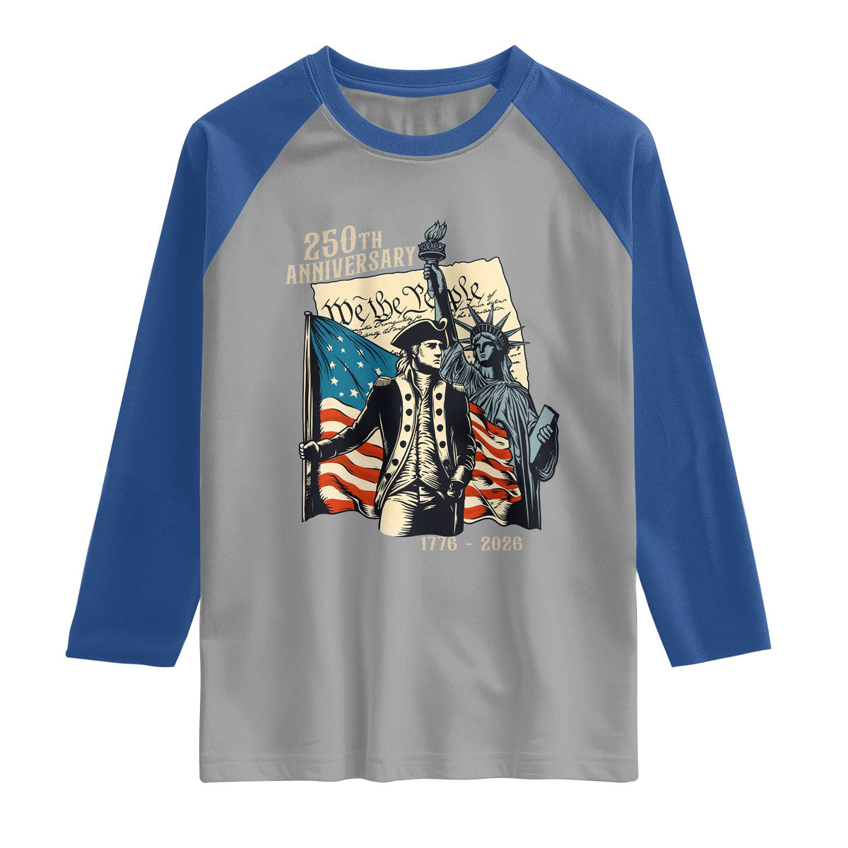 250th Anniversary 1776-2026 We The People Raglan Shirt George Washington and Statue of Liberty History Pride TS02 Sport Gray Royal Print Your Wear