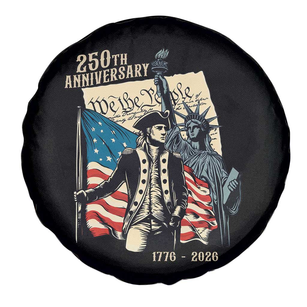 250th Anniversary 1776-2026 We The People Spare Tire Cover George Washington and Statue of Liberty History Pride TS02 Print Your Wear