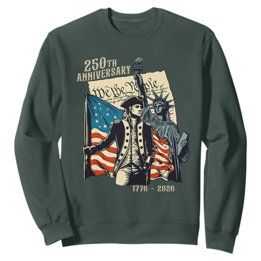 250th Anniversary 1776-2026 We The People Sweatshirt George Washington and Statue of Liberty History Pride TS02 Dark Forest Green Print Your Wear