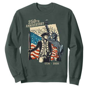 250th Anniversary 1776-2026 We The People Sweatshirt George Washington and Statue of Liberty History Pride TS02 Dark Forest Green Print Your Wear