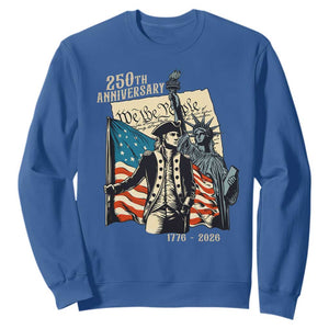250th Anniversary 1776-2026 We The People Sweatshirt George Washington and Statue of Liberty History Pride TS02 Royal Blue Print Your Wear
