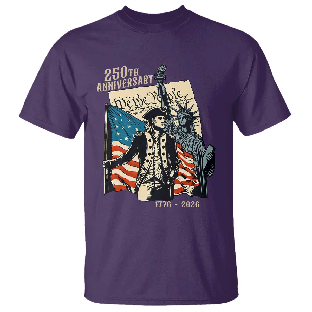 250th Anniversary 1776-2026 We The People T Shirt George Washington and Statue of Liberty History Pride TS02 Purple Print Your Wear
