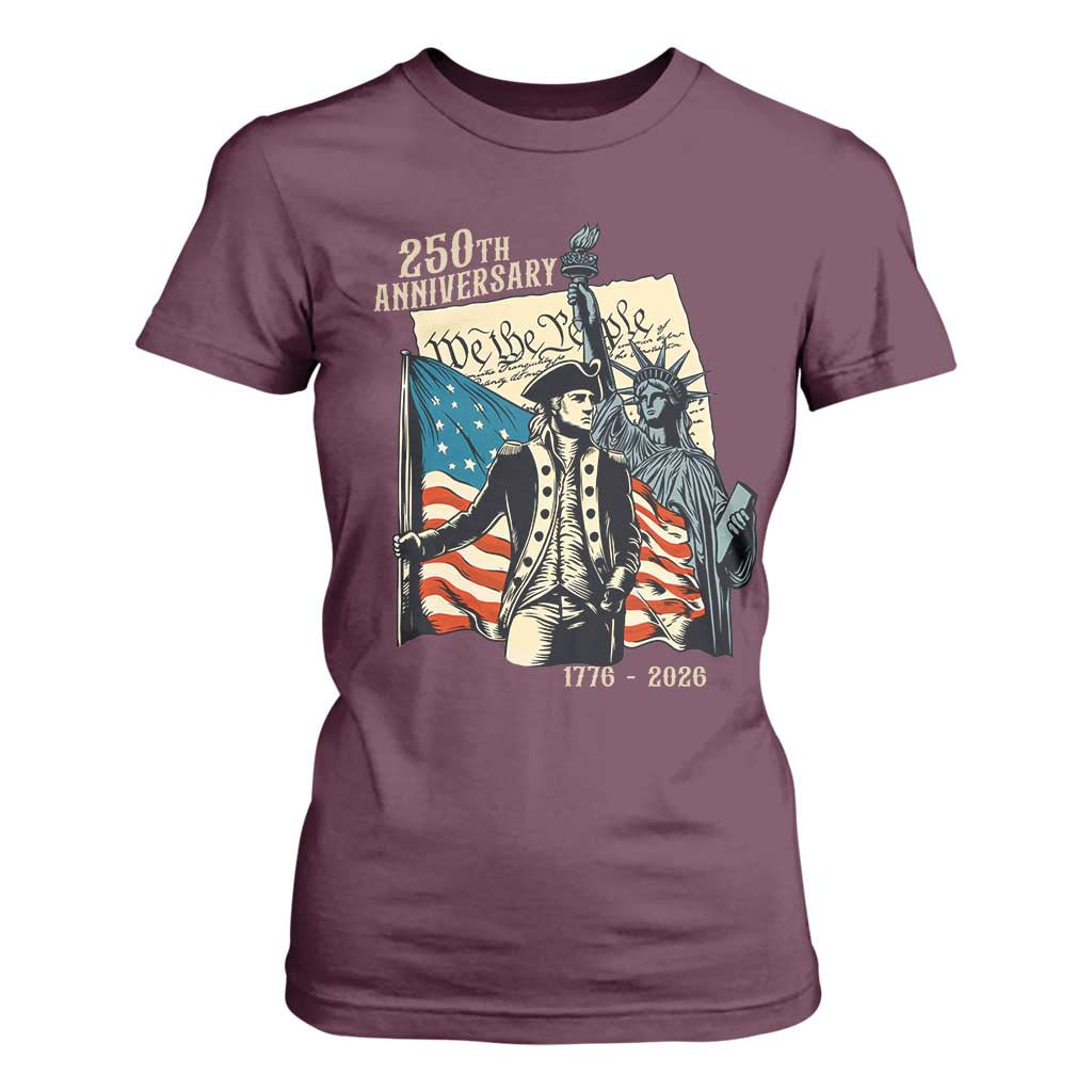250th Anniversary 1776-2026 We The People T Shirt For Women George Washington and Statue of Liberty History Pride TS02 Maroon Print Your Wear