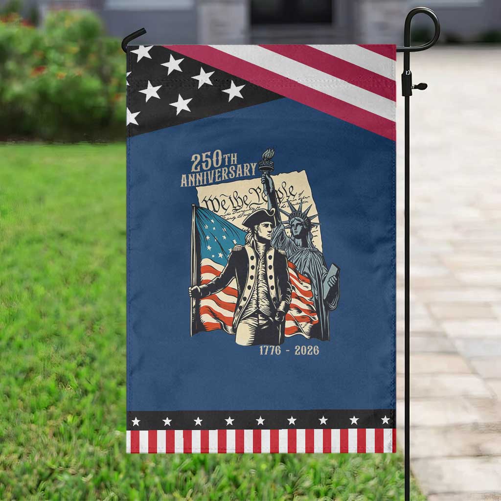 250th Anniversary 1776-2026 We The People Patriotic Garden Flag George Washington and Statue of Liberty History Pride TS02 Classic Blue Black Print Your Wear