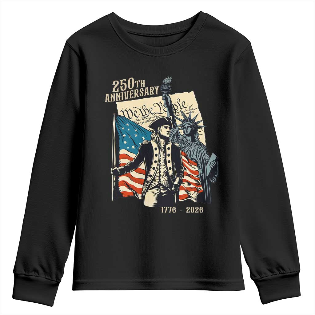 250th Anniversary 1776-2026 We The People Youth Sweatshirt George Washington and Statue of Liberty History Pride TS02 Black Print Your Wear