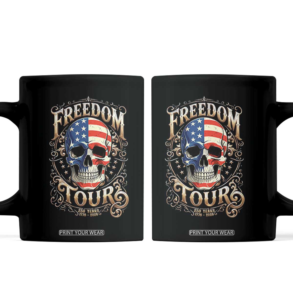 Freedom Tour 250 Years 1776-2026 American Flag Skull Coffee Mug Rock Aesthetic Patriotic Semiquincentennial 250th Anniversary TS02 Black Print Your Wear