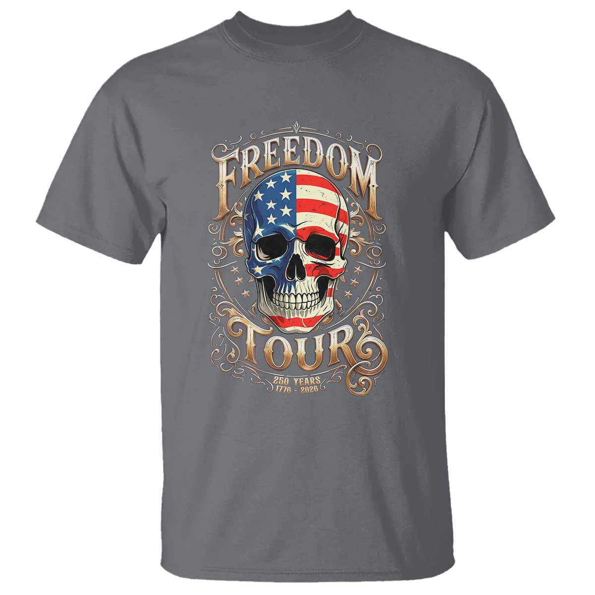 Freedom Tour 250 Years 1776-2026 American Flag Skull T Shirt Rock Aesthetic Patriotic Semiquincentennial 250th Anniversary TS02 Charcoal Print Your Wear