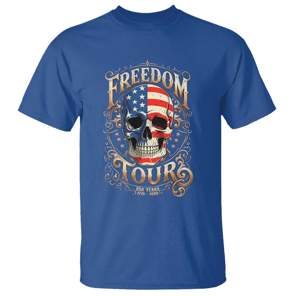 Freedom Tour 250 Years 1776-2026 American Flag Skull T Shirt Rock Aesthetic Patriotic Semiquincentennial 250th Anniversary TS02 Royal Blue Print Your Wear