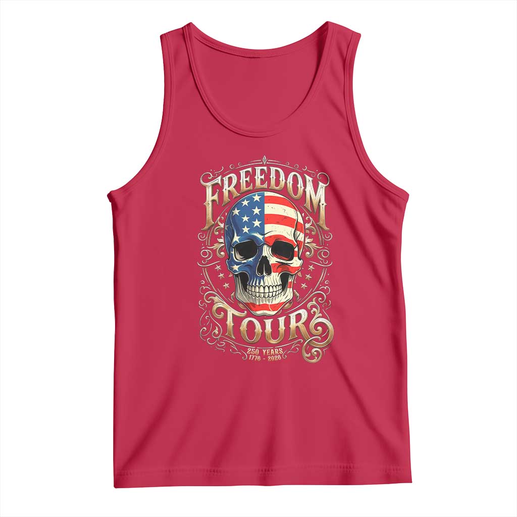 Freedom Tour 250 Years 1776-2026 American Flag Skull Tank Top Rock Aesthetic Patriotic Semiquincentennial 250th Anniversary TS02 Red Print Your Wear