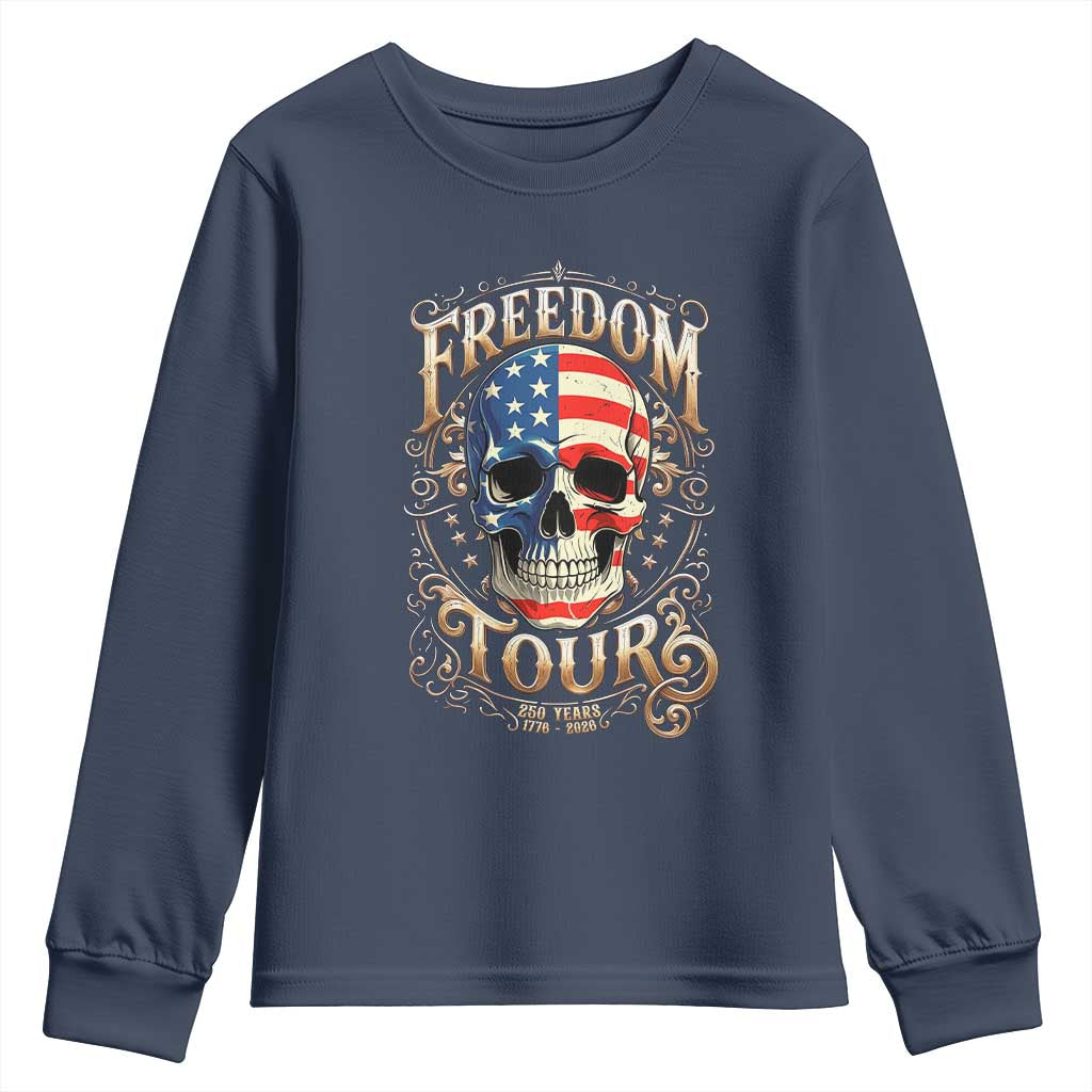 Freedom Tour 250 Years 1776-2026 American Flag Skull Youth Sweatshirt Rock Aesthetic Patriotic Semiquincentennial 250th Anniversary TS02 Navy Print Your Wear