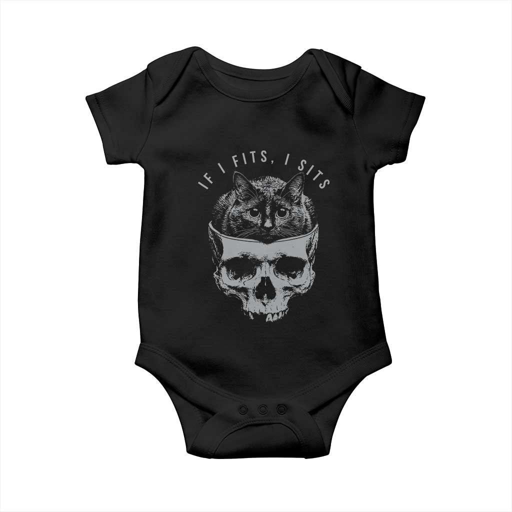 If I Fits I Sits Funny Cat in Skull Baby Onesie Dark Aesthetic Goth Cat Lover Gift for Macabre and Meme Fans TS02 Black Print Your Wear