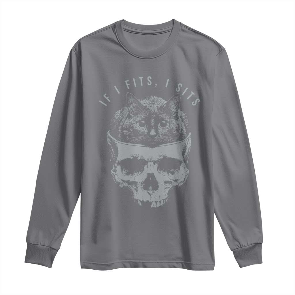 If I Fits I Sits Funny Cat in Skull Long Sleeve Shirt Dark Aesthetic Goth Cat Lover Gift for Macabre and Meme Fans TS02 Charcoal Print Your Wear