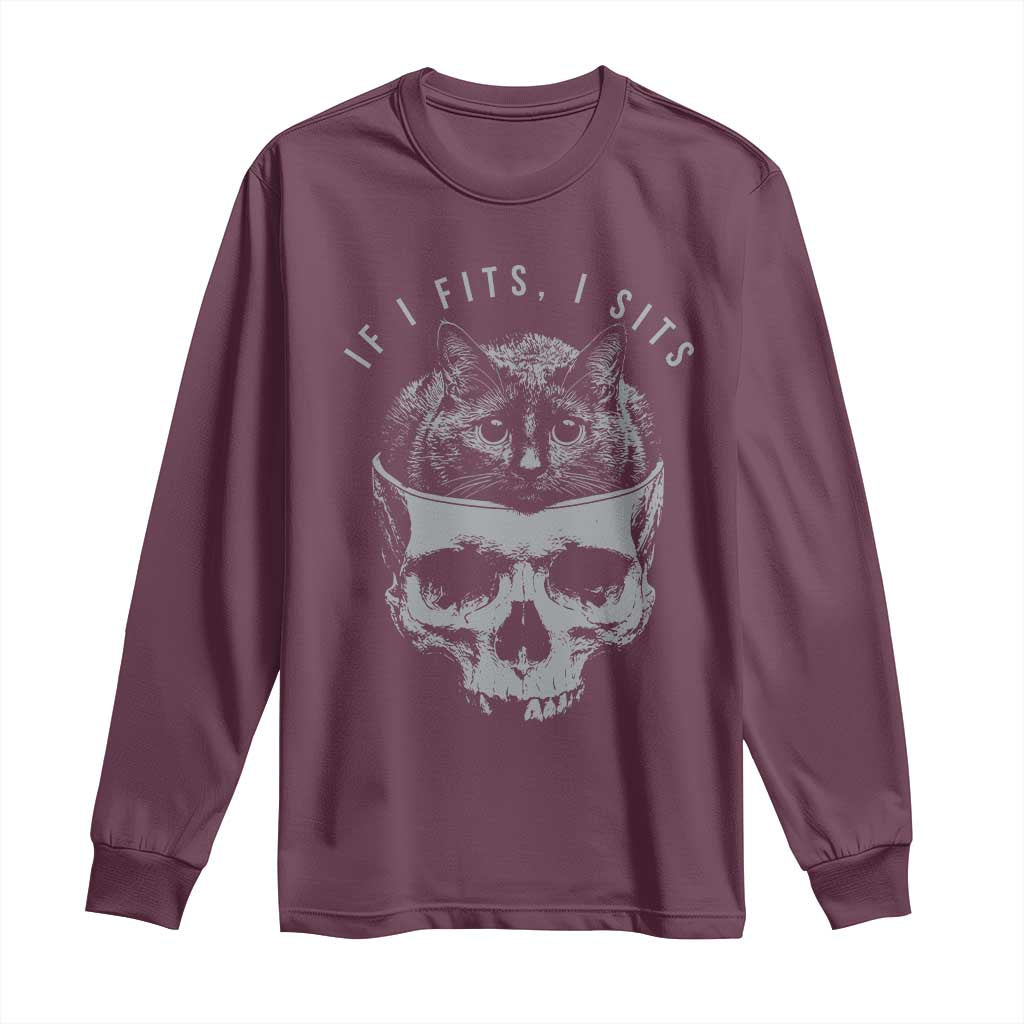 If I Fits I Sits Funny Cat in Skull Long Sleeve Shirt Dark Aesthetic Goth Cat Lover Gift for Macabre and Meme Fans TS02 Maroon Print Your Wear