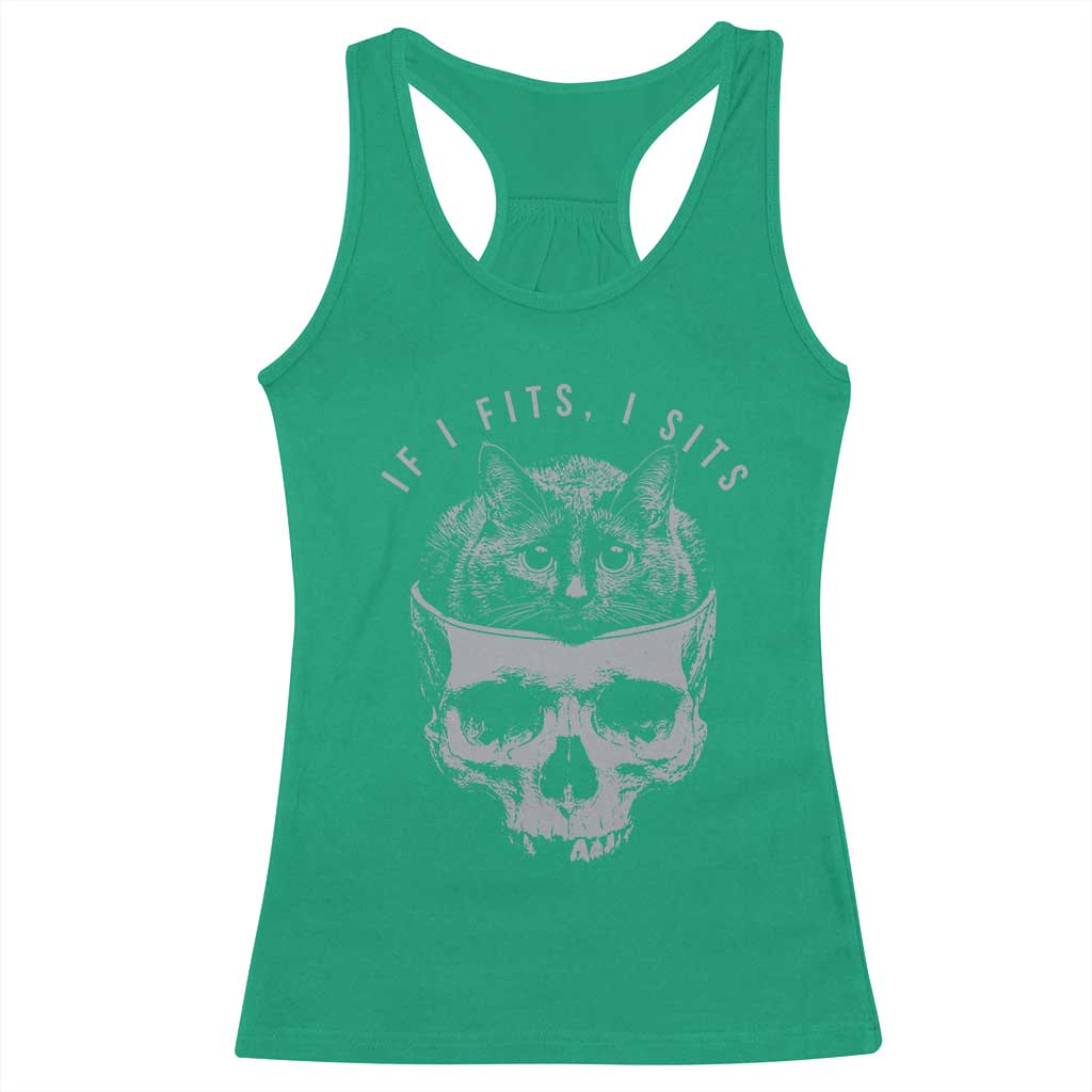 If I Fits I Sits Funny Cat in Skull Racerback Tank Top Dark Aesthetic Goth Cat Lover Gift for Macabre and Meme Fans TS02 Irish Green Print Your Wear