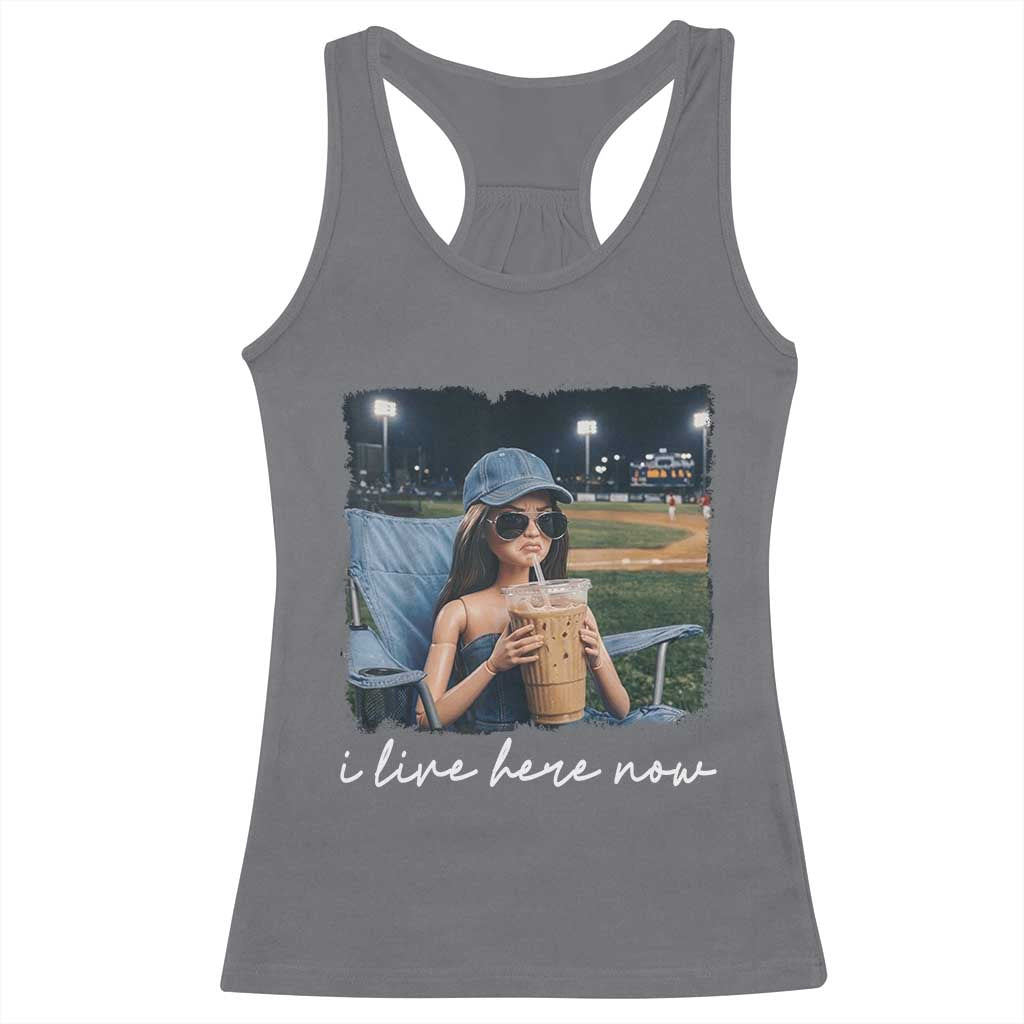 I Live Here Now Funny Doll Face Meme Baseball Lover Racerback Tank Top Game Day Reaction Sports Fan Gift TS02 Charcoal Print Your Wear