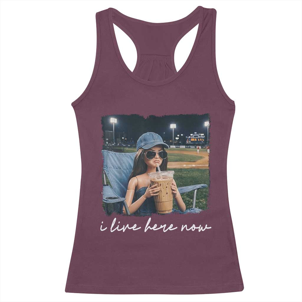 I Live Here Now Funny Doll Face Meme Baseball Lover Racerback Tank Top Game Day Reaction Sports Fan Gift TS02 Maroon Print Your Wear