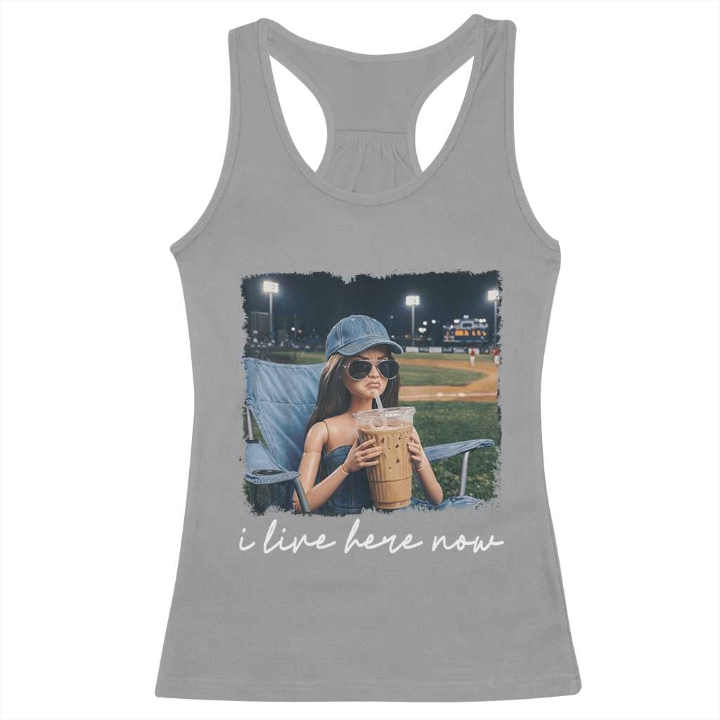 I Live Here Now Funny Doll Face Meme Baseball Lover Racerback Tank Top Game Day Reaction Sports Fan Gift TS02 Sport Gray Print Your Wear