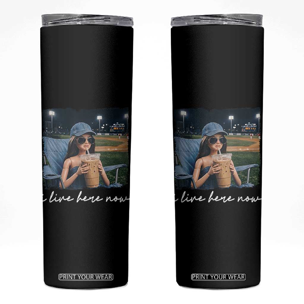 I Live Here Now Funny Doll Face Meme Baseball Lover Skinny Tumbler Game Day Reaction Sports Fan Gift TS02 Black Print Your Wear