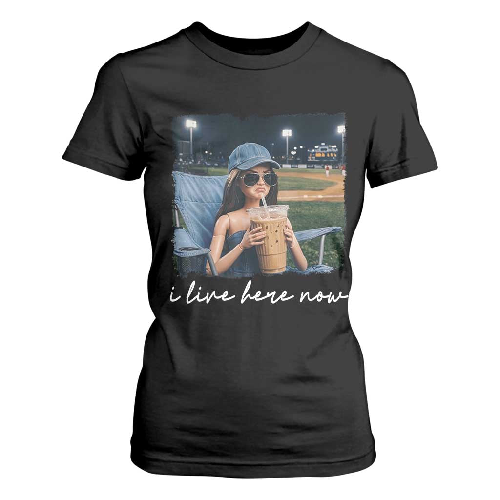 I Live Here Now Funny Doll Face Meme Baseball Lover T Shirt For Women Game Day Reaction Sports Fan Gift TS02 Black Print Your Wear