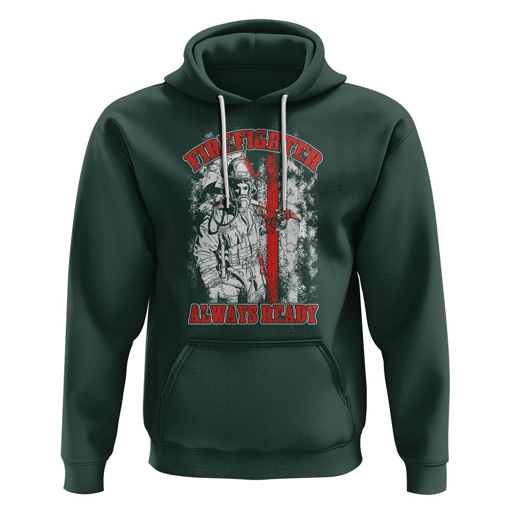 Firefighter Hoodie Always Ready Fireman American Flag Thin Red Line TS02 Dark Forest Green Printyourwear