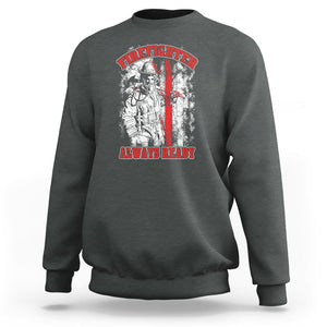Firefighter Sweatshirt Always Ready Fireman American Flag Thin Red Line TS02 Dark Heather Printyourwear