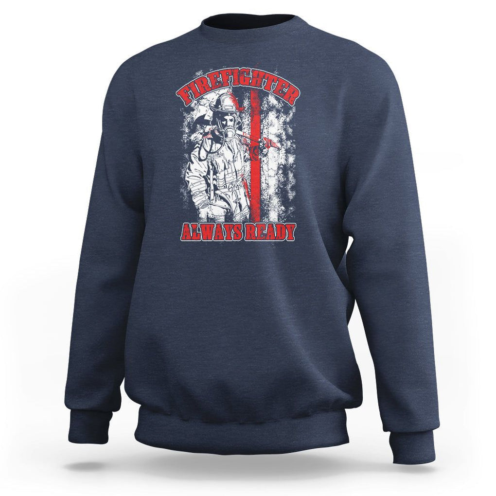 Firefighter Sweatshirt Always Ready Fireman American Flag Thin Red Line TS02 Navy Printyourwear