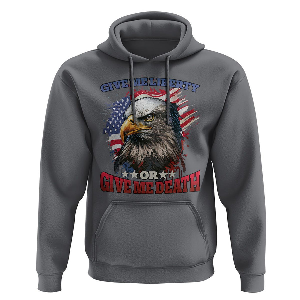 Patriotic American Eagle Hoodie US Flag Give Me Liberty Or Give Me Death 4th of July TS02 Charcoal Print Your Wear