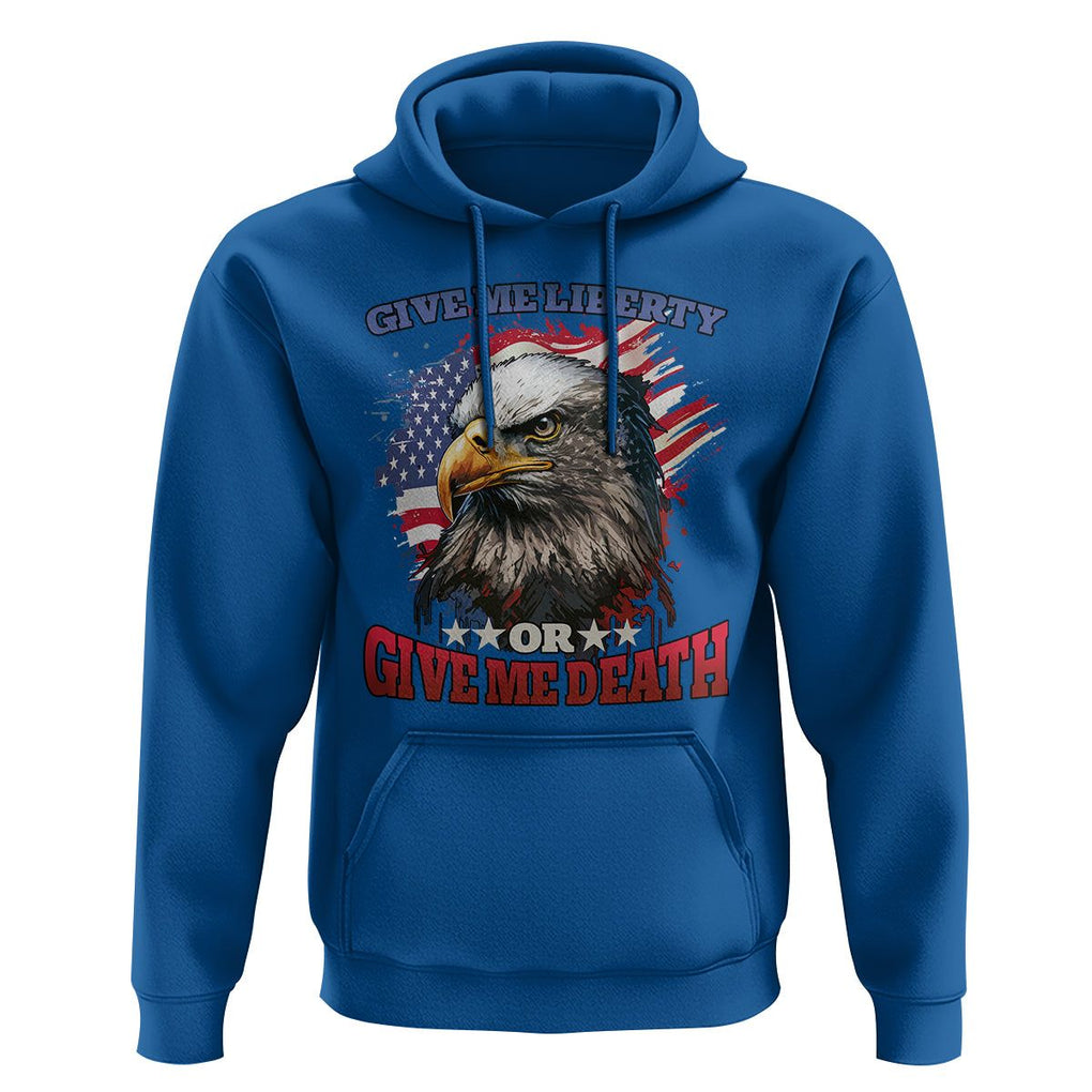 Patriotic American Eagle Hoodie US Flag Give Me Liberty Or Give Me Death 4th of July TS02 Royal Blue Print Your Wear
