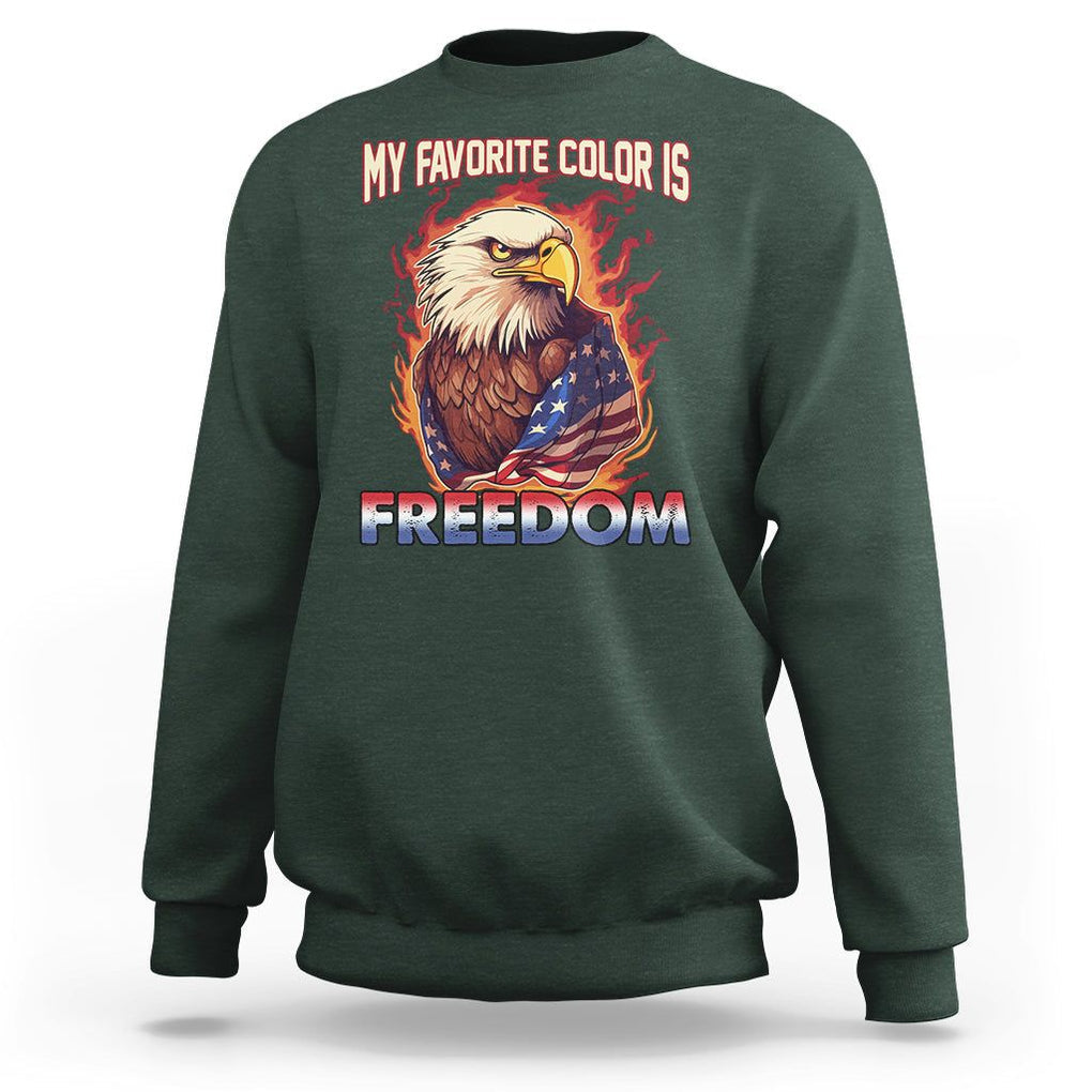 Patriotic American Eagle Sweatshirt My Favorite Color Is Freedom US Pride 4th of July TS02 Dark Forest Green Print Your Wear