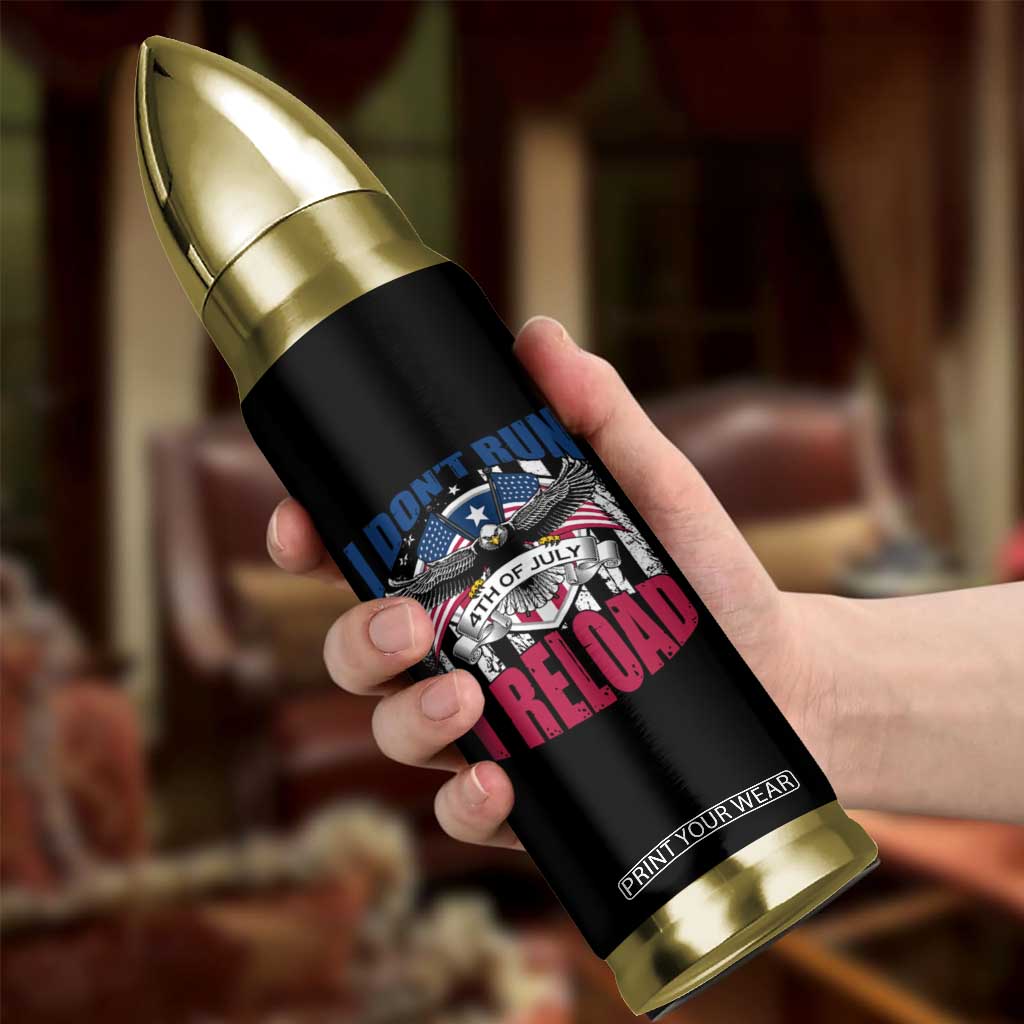Patriotic American Eagle Bullet Tumbler US Flag Patriots I Don't Run I Reload Patriotism TS02 Print Your Wear