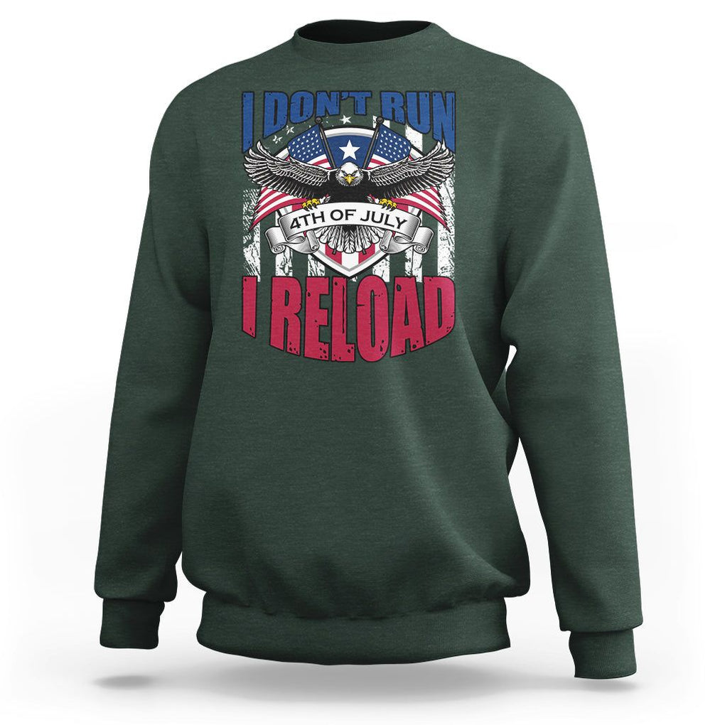 Patriotic American Eagle Sweatshirt US Flag Patriots I Don't Run I Reload Patriotism TS02 Dark Forest Green Print Your Wear