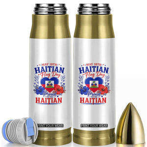 May 18th Haitian Flag Day Floral Hibiscus Bullet Tumbler Proud To Be Haitian Heritage Pride TS02 White Print Your Wear