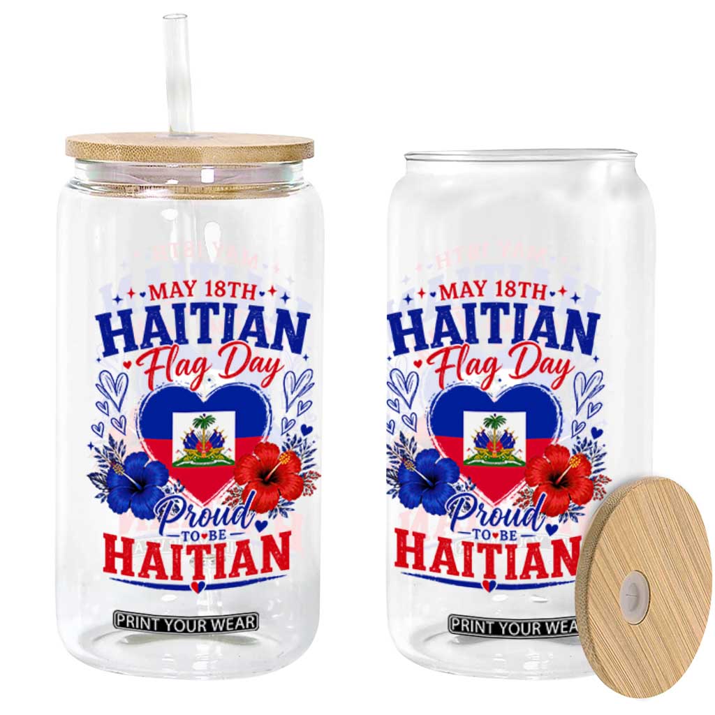 May 18th Haitian Flag Day Floral Hibiscus Glass Can Proud To Be Haitian Heritage Pride TS02 Print Your Wear