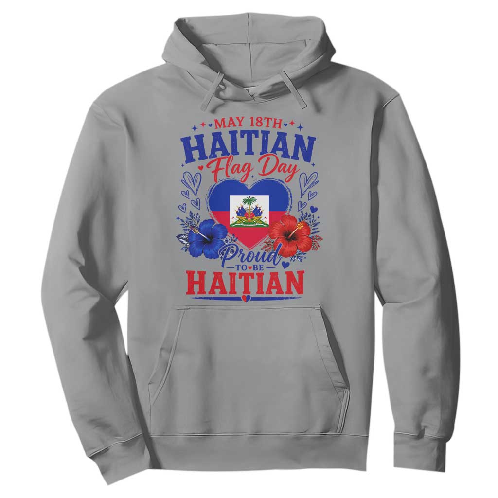 May 18th Haitian Flag Day Floral Hibiscus Hoodie Proud To Be Haitian Heritage Pride TS02 Sport Gray Print Your Wear