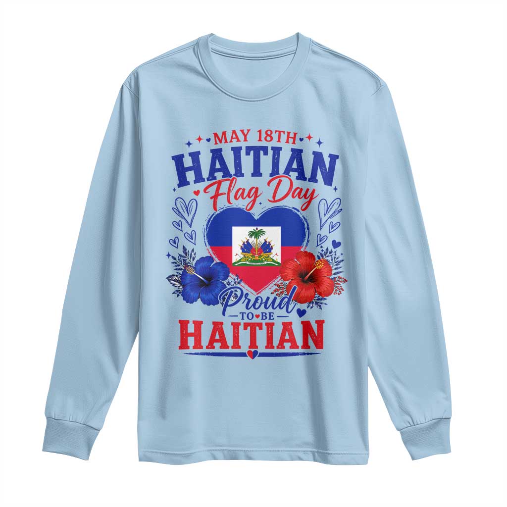 May 18th Haitian Flag Day Floral Hibiscus Long Sleeve Shirt Proud To Be Haitian Heritage Pride TS02 Light Blue Print Your Wear