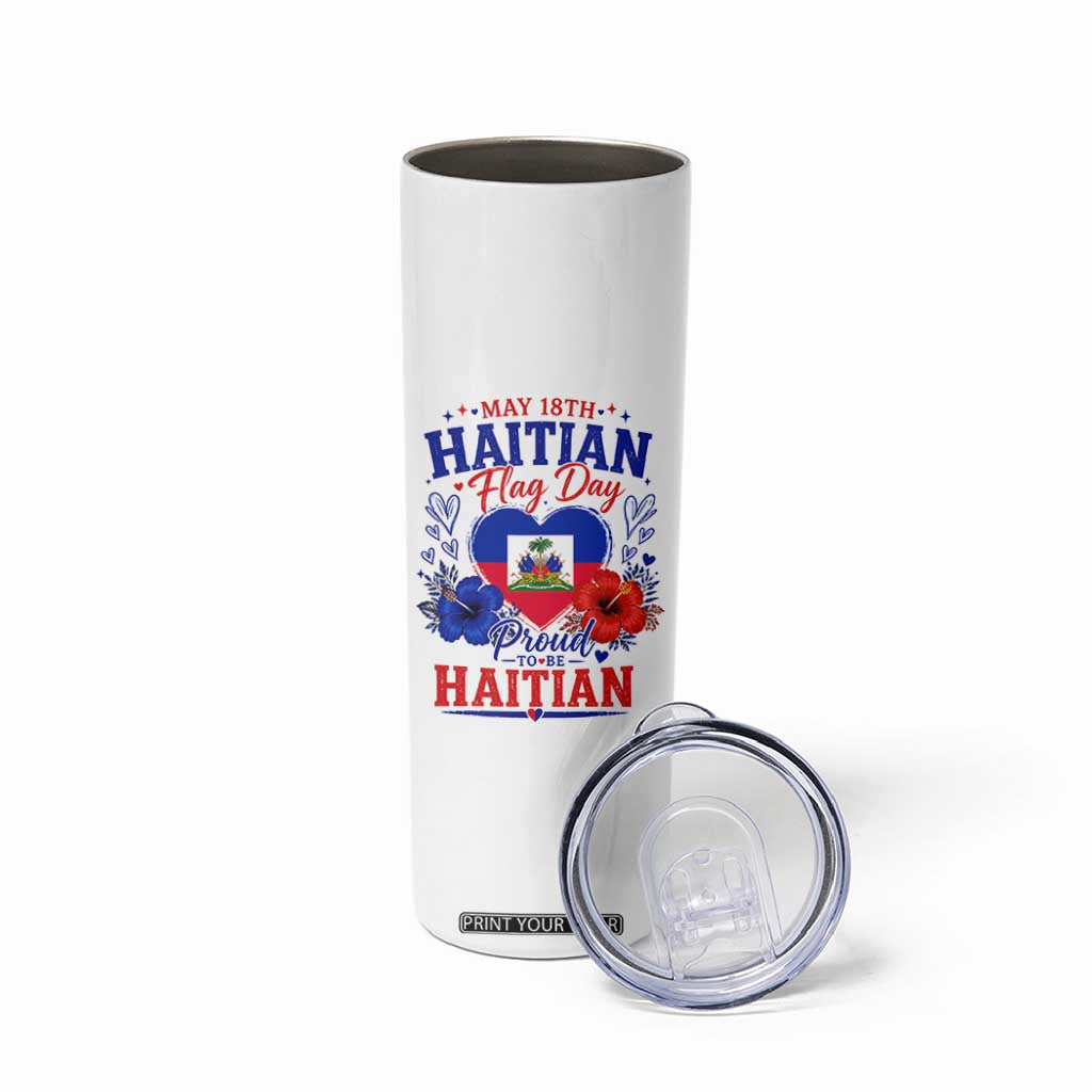 May 18th Haitian Flag Day Floral Hibiscus Skinny Tumbler Proud To Be Haitian Heritage Pride TS02 Print Your Wear