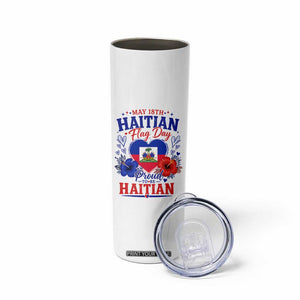 May 18th Haitian Flag Day Floral Hibiscus Skinny Tumbler Proud To Be Haitian Heritage Pride TS02 Print Your Wear