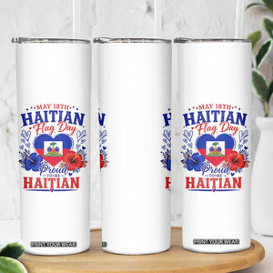 May 18th Haitian Flag Day Floral Hibiscus Skinny Tumbler Proud To Be Haitian Heritage Pride TS02 Print Your Wear