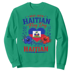 May 18th Haitian Flag Day Floral Hibiscus Sweatshirt Proud To Be Haitian Heritage Pride TS02 Irish Green Print Your Wear