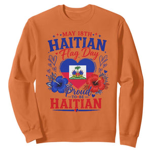May 18th Haitian Flag Day Floral Hibiscus Sweatshirt Proud To Be Haitian Heritage Pride TS02 Orange Print Your Wear