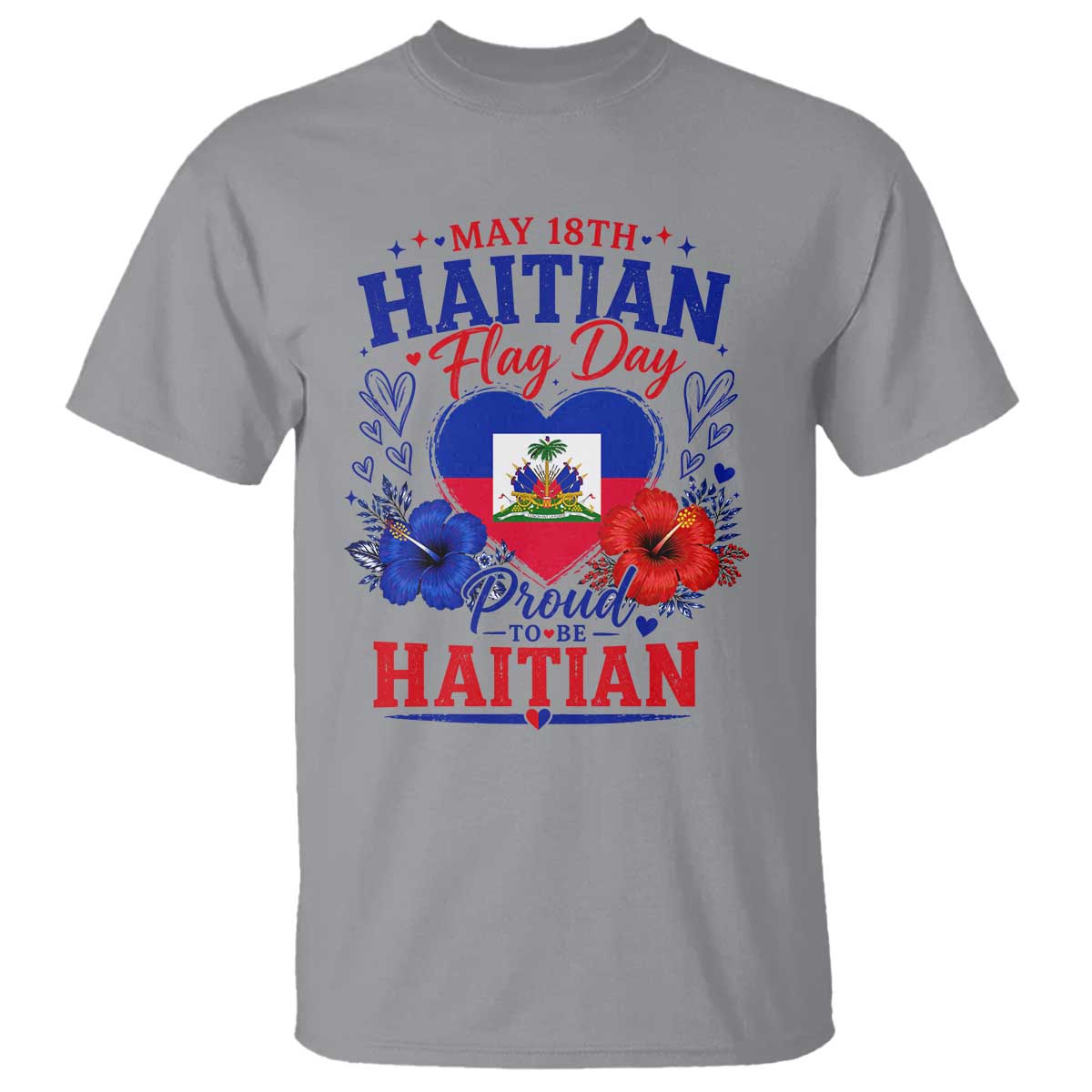 May 18th Haitian Flag Day Floral Hibiscus T Shirt Proud To Be Haitian Heritage Pride TS02 Sport Gray Print Your Wear