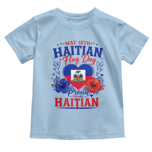 May 18th Haitian Flag Day Floral Hibiscus Toddler T Shirt Proud To Be Haitian Heritage Pride TS02 Light Blue Print Your Wear