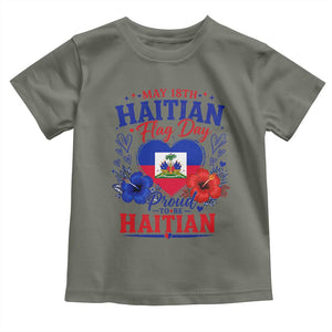 May 18th Haitian Flag Day Floral Hibiscus Toddler T Shirt Proud To Be Haitian Heritage Pride TS02 Military Green Print Your Wear