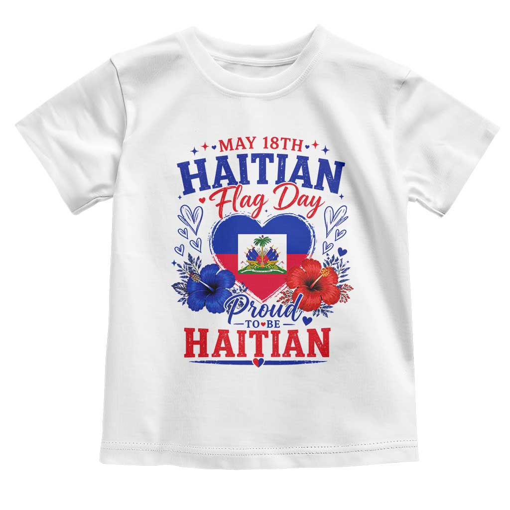 May 18th Haitian Flag Day Floral Hibiscus Toddler T Shirt Proud To Be Haitian Heritage Pride TS02 White Print Your Wear