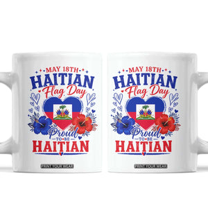 May 18th Haitian Flag Day Floral Hibiscus Coffee Mug Proud To Be Haitian Heritage Pride TS02 White Print Your Wear