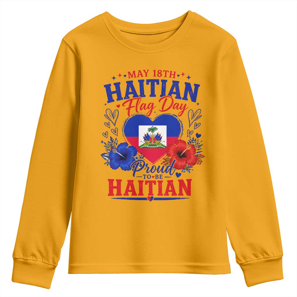 May 18th Haitian Flag Day Floral Hibiscus Youth Sweatshirt Proud To Be Haitian Heritage Pride TS02 Gold Print Your Wear