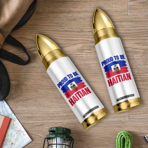 Proud To Be Haitian Bullet Tumbler Haiti Flag Heritage Pride TS02 Print Your Wear