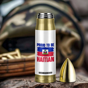 Proud To Be Haitian Bullet Tumbler Haiti Flag Heritage Pride TS02 Print Your Wear