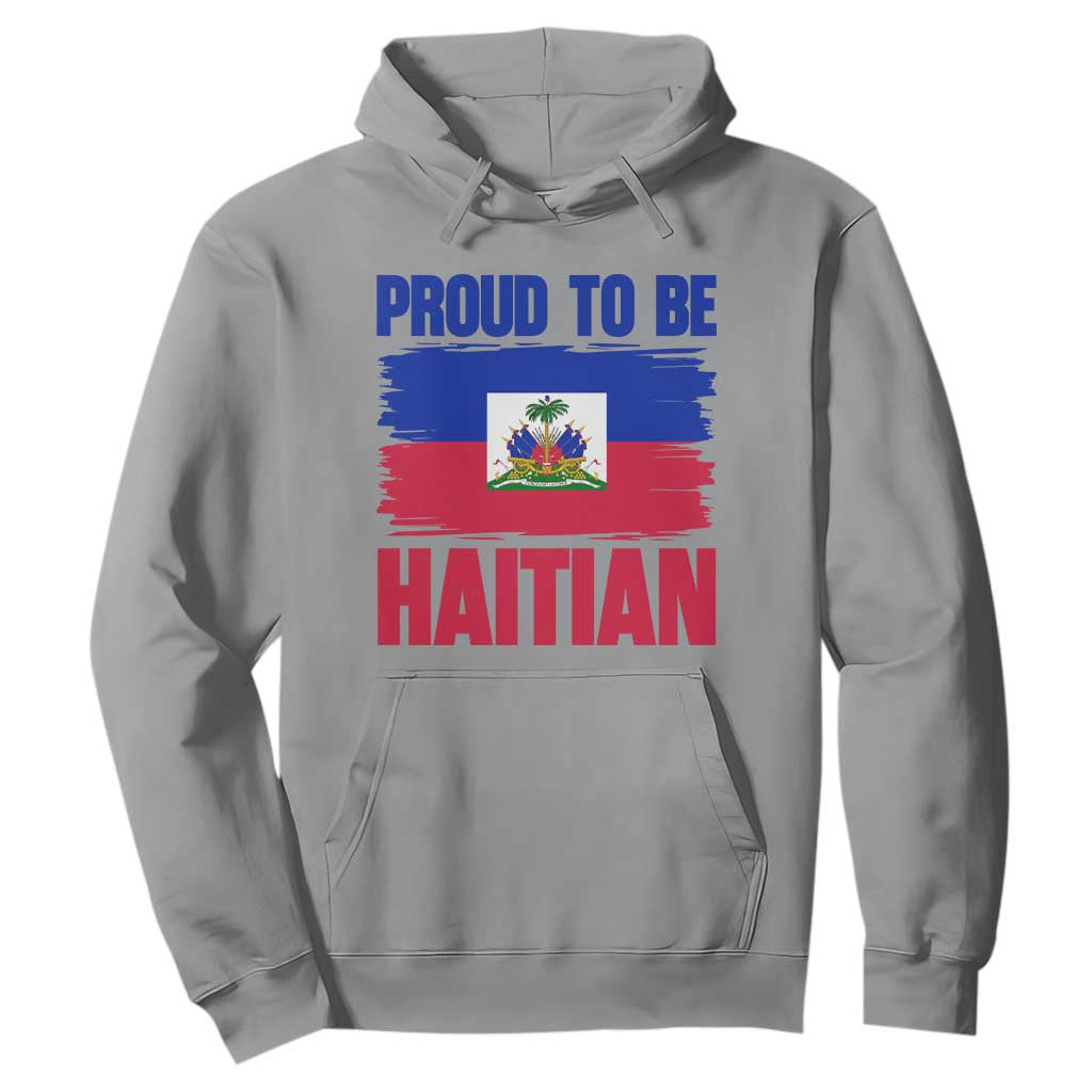 Proud To Be Haitian Hoodie Haiti Flag Heritage Pride TS02 Sport Gray Print Your Wear